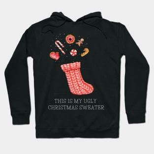 This is my ugly Christmas sweater Hoodie